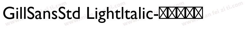 GillSansStd Lightltalic字体转换